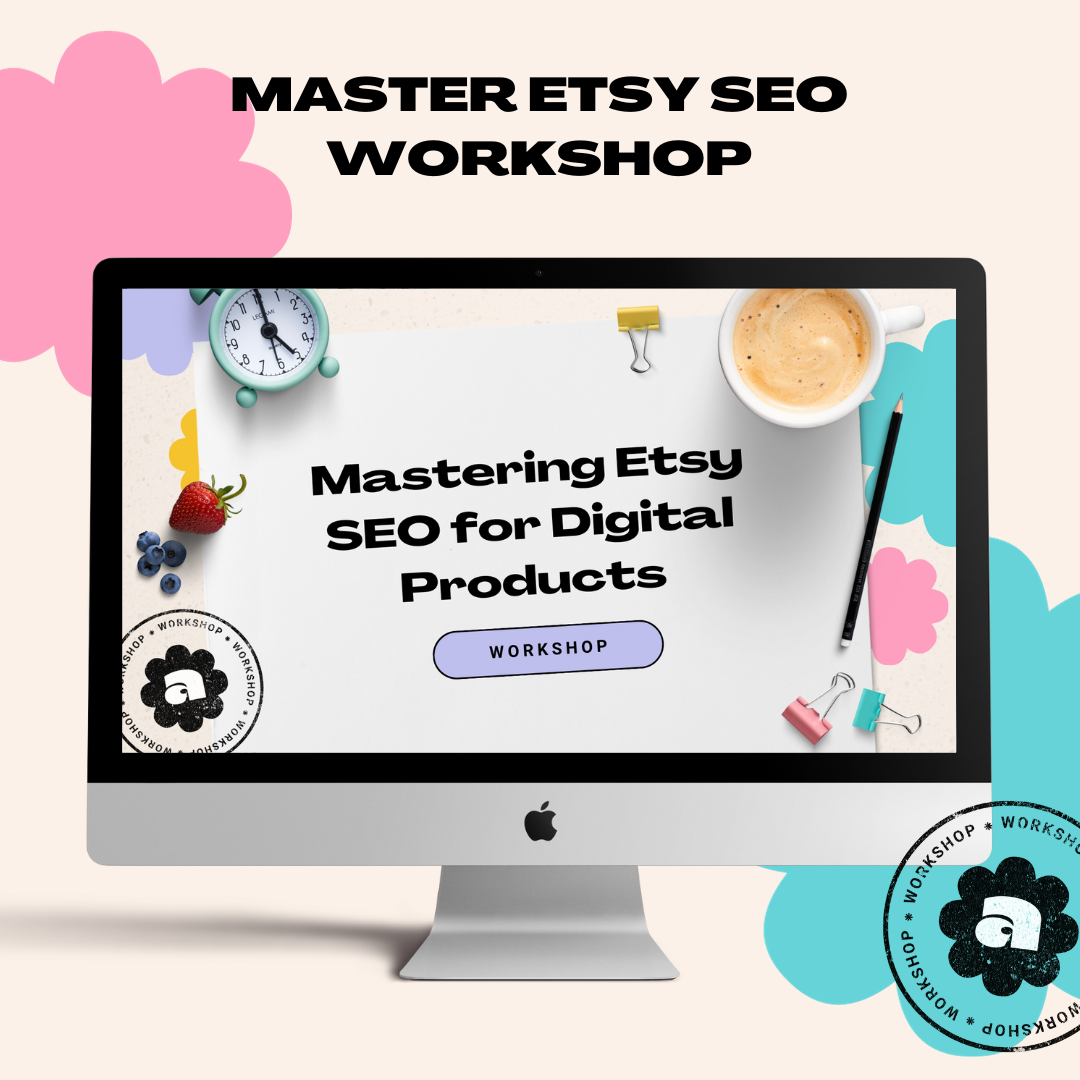 Mastering Etsy SEO Workshop